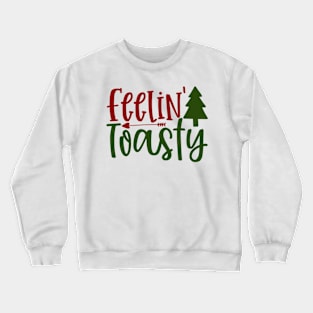 Feelin Toasty Crewneck Sweatshirt